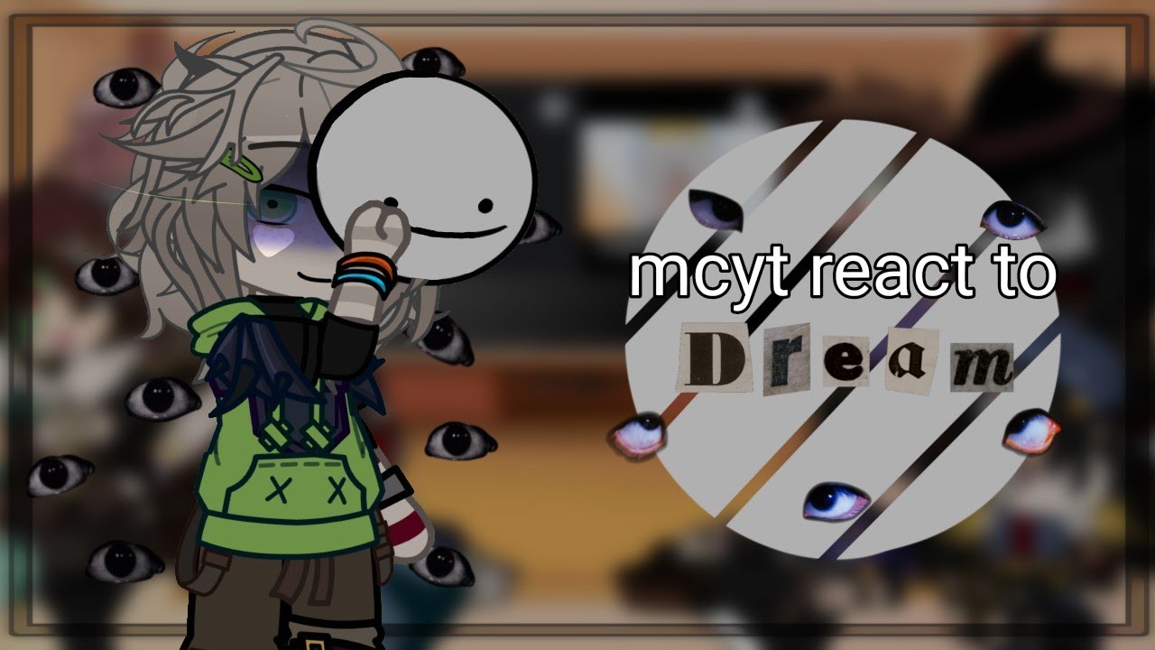 || Mcyt react to dream || part 6 ||