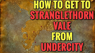 How To Get To Stranglethorn Vale From Undercity - WoW Classic
