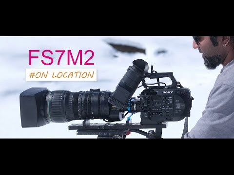 Sony FS7 II - On Location and Best Features test