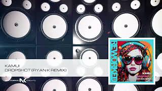 Kamui - Dropshot (Ryan K Remix)