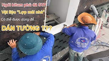 Ngói bitum phủ đá STP - Thi Công Ngói Dán Cho Tường Nhà I Mái Lợp STP