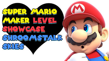 Super Mario Maker - Level Showcase - Shroomstalk Skies