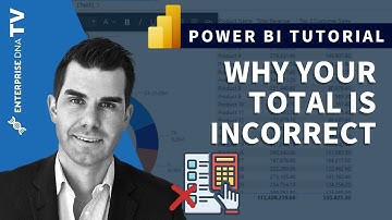 Why Your Total Is Incorrect In Power BI -  The Key DAX Concept To Understand
