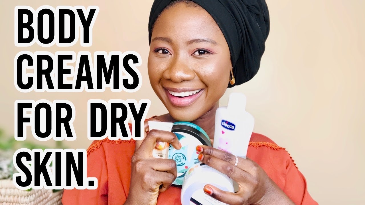 Effective Body Moisturizers for Dry Skin Best Body Cream for Dry Skin YouTube