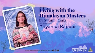 #SwadhyaySeries Living with the Himalayan Masters by Swami Rama (in Hindi) | Priyanka Kapoor screenshot 4