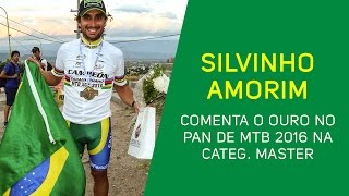 Silvinho Amorim comenta o ouro no Pan-Americano de MTB 2016