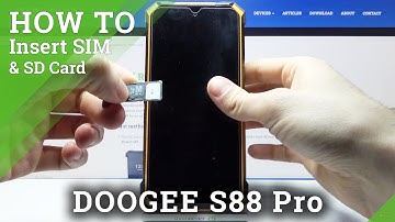 How to Input Nano SIM Card and Micro SD to DOOGEE S88 Pro – Set Up Nano SIM Card