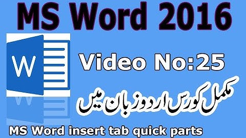 MS Word insert tab Quick Parts Option I Urdu tutorial No 25 By Muhammad Shahid