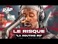 [EXCLU] Le Risque - La routine #2 #PlanèteRap