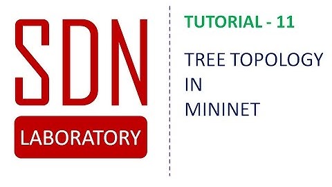 How to Create Tree Topology in Mininet Emulator : SDN Laboratory