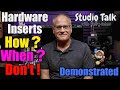 Hardware Inserts - How and When - Everything You Need to Understand  -  Part III of III