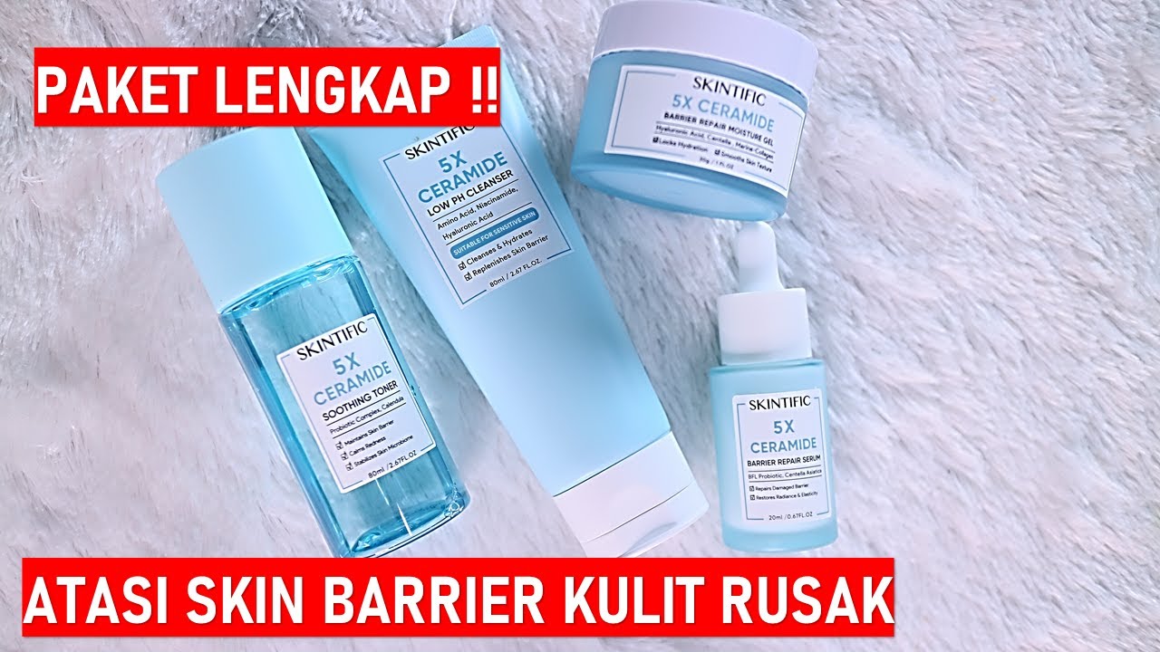 Skincare Pagi Dan Malam Skintific Untuk Memperbaiki Skin Barrier Kulit