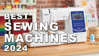 best sewing machines 2024 (watch before you buy)