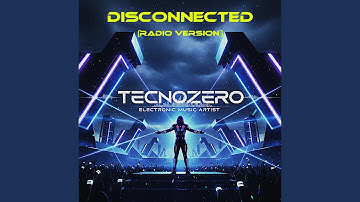 DISCONNECTED (Radio Edit)
