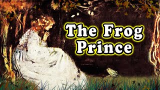 THE FROG PRINCE - Brothers Grimm (Classic Bedtime Fairytale)