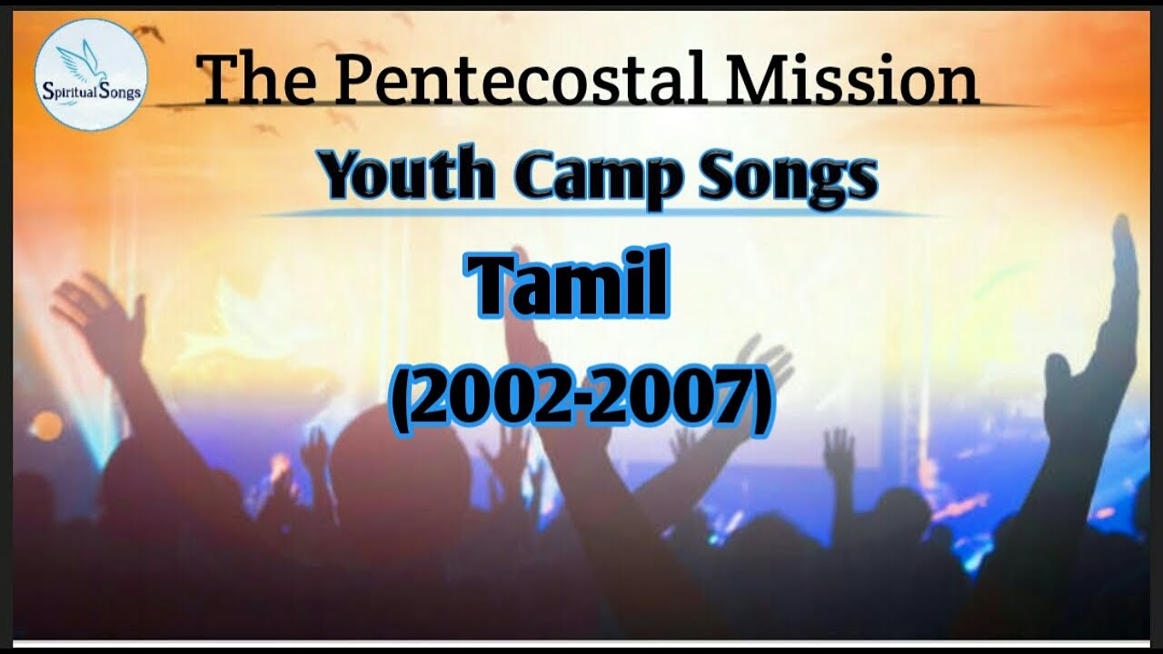 TPM  Youth Camp Songs Tamil  2002 2007