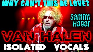 Van Halen - Why Can't This Be Love - Sammy Hagar - ISOLATED VOCALS - Analysis and Singing Lesson