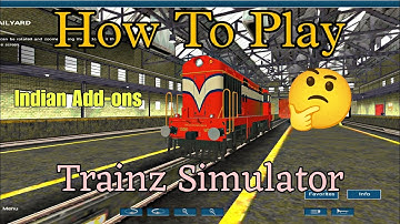 ( Tutorial) Full Process How To Play Indian Add-ons In Trainz Simulator