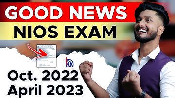 Nios Good News October 2022 & April 2023 | Nios Big Latest Updates 2022 - 23 | No Fail in Nios 😲
