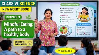 Chapter-3 Mindful eating:A path to a healthy body(part-1) Class-VI new ncert book #curiosity 