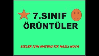 2018-2019 7.SINIF ÖRÜNTÜLER