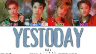 NCT U 'YESTODAY' (Extended Ver.) Lyrics (Color Coded Lyrics Han/Rom/Eng)