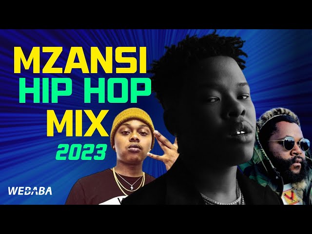🔥 Mzansi Hip Hop Mix 2023 | 10 Feb | Dj Webaba class=