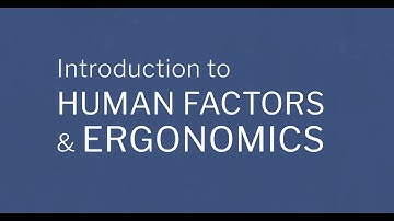 Introduction to Human Factors and Ergonomics