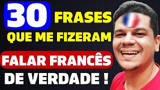 30 Frases Que Me Fizeram Falar Francês De Verdade   Francês Para Iniciante