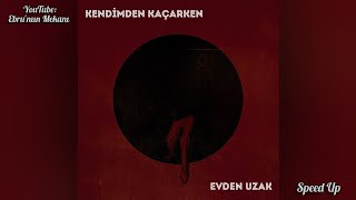 Evden Uzak - Kendimden Kaçarken 🍷🖤 •(Speed Up)• Resimi