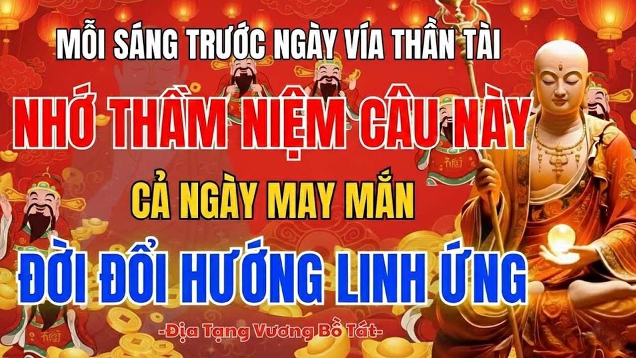 Kinh Địa Tạng Dạy 🙏 ngày Vía Thần Tài mà niệm một câu này cả năm may mắn, phước lộc vô biên