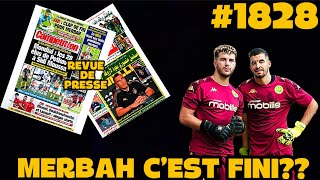#1828 LA LISTE DE PETKOVIC, MERBAH C’EST FINI?, REVUE DE PRESSE, MENSOURI BON CHOIX?…