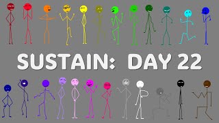 SUSTAIN: DAY 22