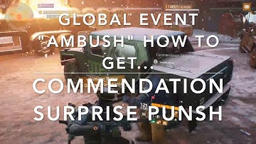 The Division - Global Event Ambush - Commendation: How to get "Surprise Punsh" fast and easy