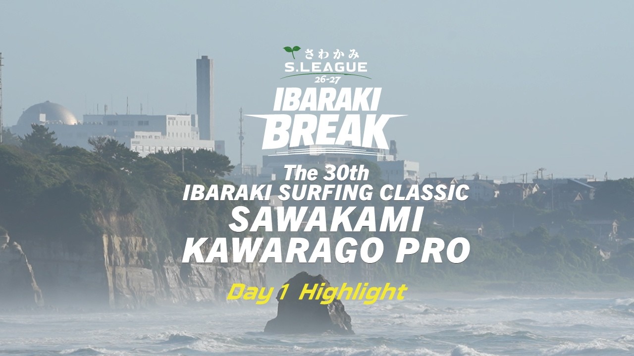 The 30th IBARAKI SURFING CLASSIC SAWAKAMI KAWARAGO PRO Day1