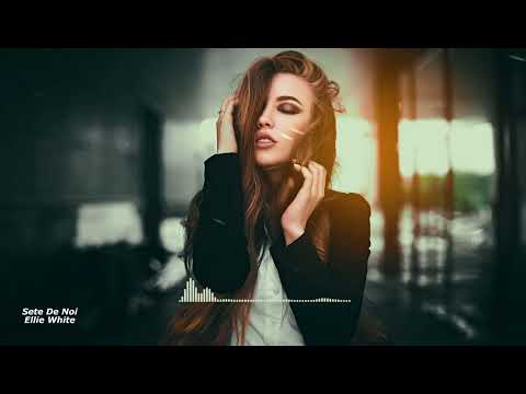 Ellie White - Sete De Noi