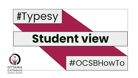 #OCSBHowTo Typesy student view