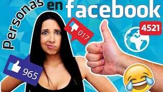 FACEBOOK en la VIDA REAL! | TIPOS DE PERSONAS EN FACEBOOK!