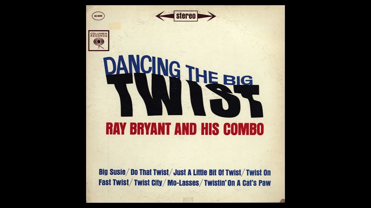 Ray Bryant And His Combo – Dancing The Big Twist - YouTube