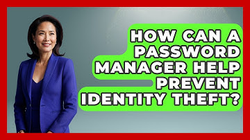 How Can A Password Manager Help Prevent Identity Theft? - Your Bankruptcy Advisors