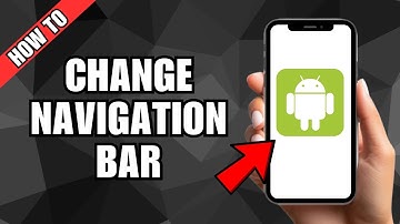 How To Change Navigation Bar On Android