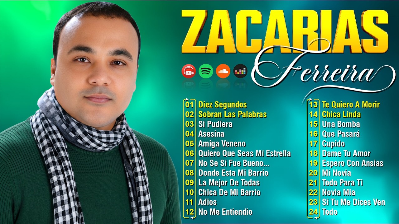 ZACARIAS FERREIRA ÉXITOS MIX - 30 GRANDES CANCIONES DE ZACARIAS FERREIRA - ALBUM COMPLETO