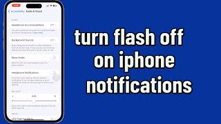 How to Turn Flash Off on iPhone Notifications