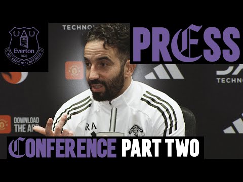 "We Need To Be Perfect In Everything!" | Ruben Amorim Pre-Everton | Press Conference: Part Two