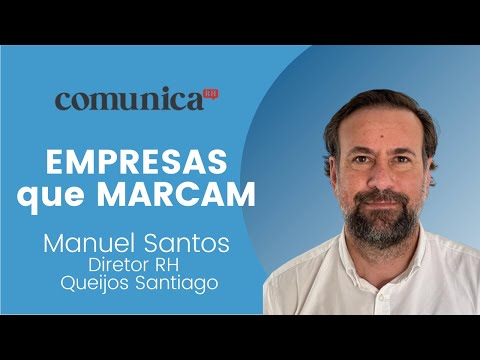 EMPRESAS que MARCAM - Manuel Santos | ComunicaRH
