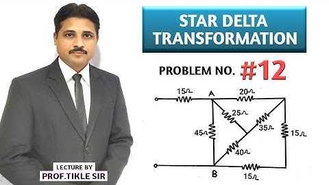 STAR DELTA TRANSFORMATION SOLVED PROBLEM 12 IN ELECTRICAL ENGINEERING @TIKLESACADEMYOFMATHS
