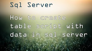 genrate table script with table data in sql server Profile