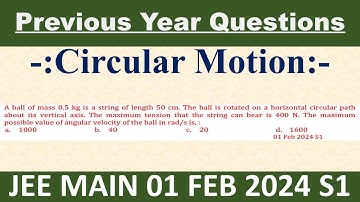 A ball of mass 0.5 kg is a string of length 50 cm. The ball is rotated on a horizontal circular path
