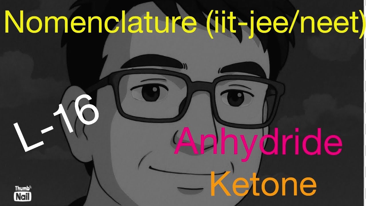 #nomenclature (L-16)—Anhydride & ketone