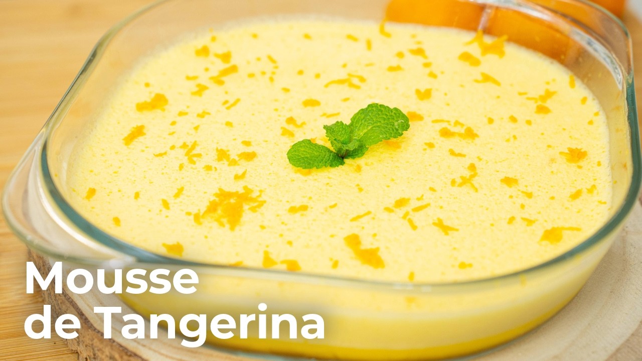 A Mousse Mais Leve Que Já Fiz | Só com Tangerina